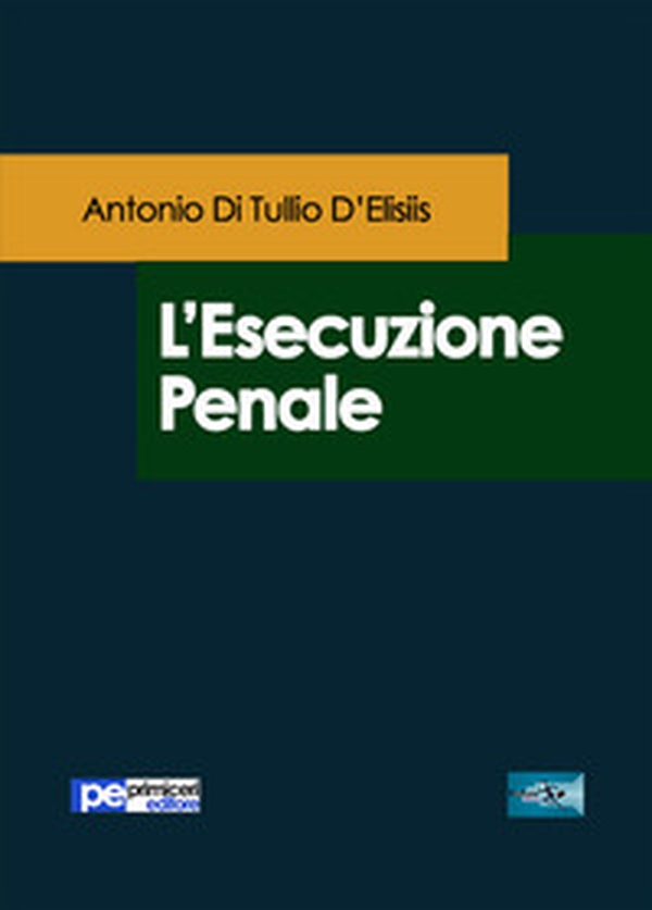 L'esecuzione penale - Librerie.coop L'esecuzione penale - Librerie.coop