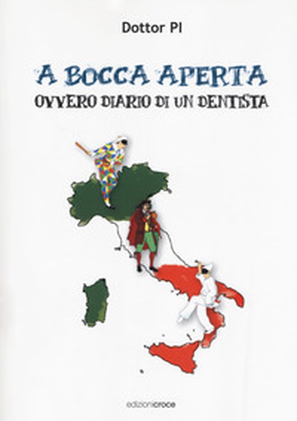 A bocca aperta. Ovvero diario di un dentista - Librerie.coop A bocca aperta. Ovvero diario di un dentista - Librerie.coop
