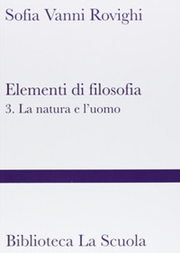 Elementi di filosofia - Vol. 3 - Librerie.coop Elementi di filosofia - Vol. 3 - Librerie.coop