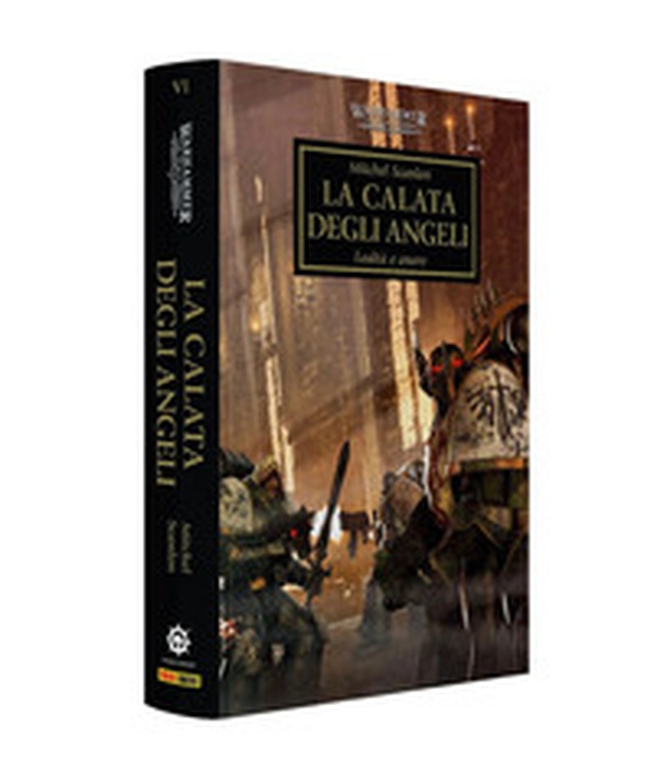 La calata degli angeli. Lealtà e onore. The Horus heresy. Warhammer - Vol. 6 - Librerie.coop La calata degli angeli. Lealtà e onore. The Horus heresy. Warhammer - Vol. 6 - Librerie.coop