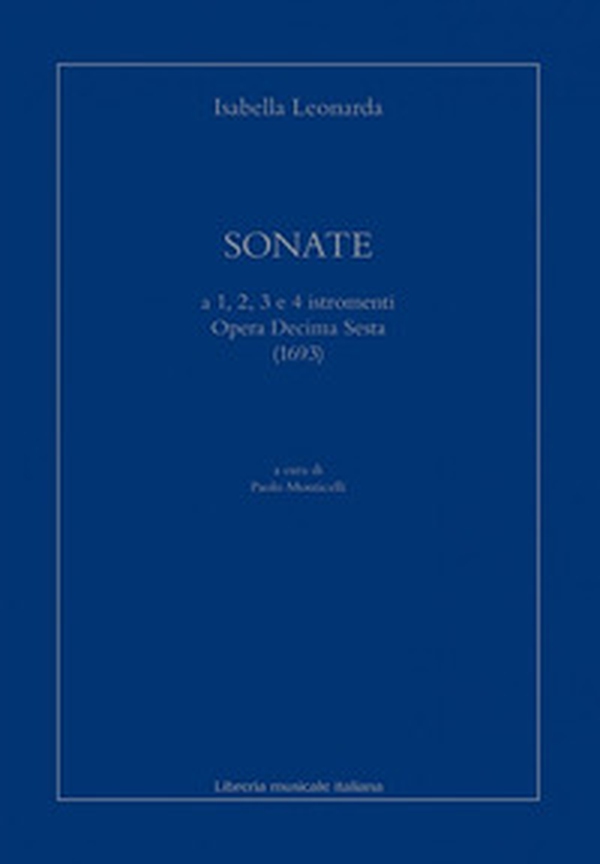 Sonate a 1, 2, 3 e 4 istromenti. Opera decima sesta (1693) - Librerie.coop Sonate a 1, 2, 3 e 4 istromenti. Opera decima sesta (1693) - Librerie.coop