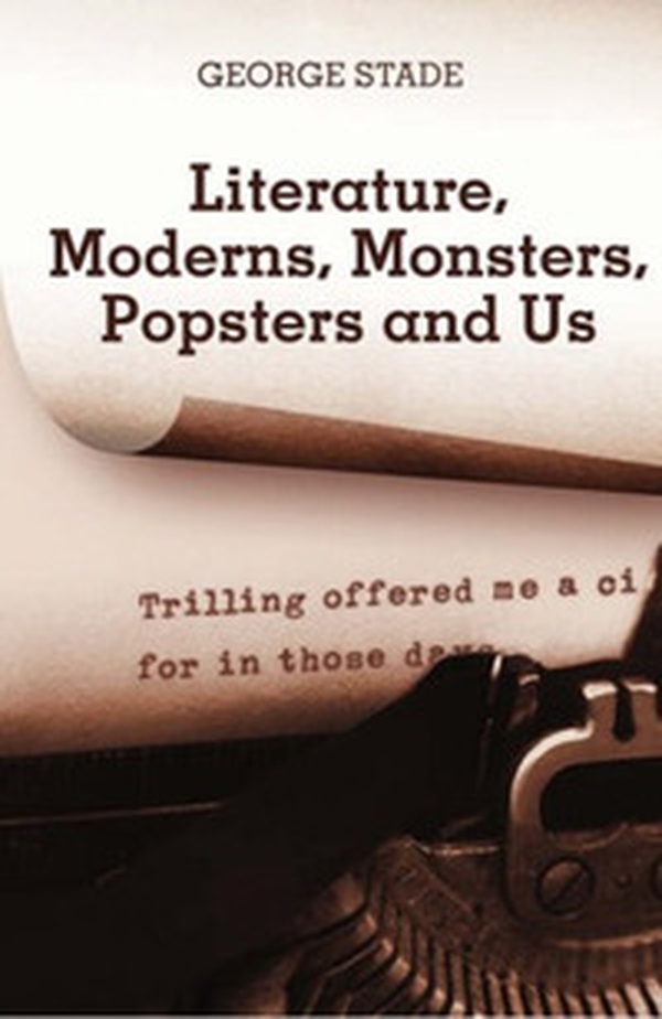 Literature, moderns, monsters, popsters and us - Librerie.coop Literature, moderns, monsters, popsters and us - Librerie.coop