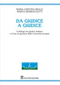 Da giudice a giudice. Il dialogo tra giudice italiano e Corte di giustizia delle Comunità europee - Librerie.coop