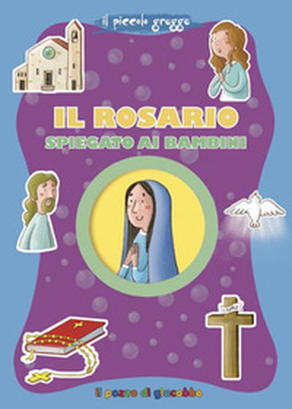 Il Rosario spiegato ai bambini - Librerie.coop Il Rosario spiegato ai bambini - Librerie.coop