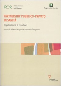 Partnership pubblico-privato in sanità. Esperienze e risultati - Librerie.coop