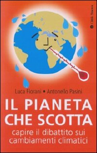 Il pianeta che scotta. Capire il dibattito sui cambiamenti climatici - Librerie.coop Il pianeta che scotta. Capire il dibattito sui cambiamenti climatici - Librerie.coop