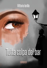Tutta colpa del bar - Librerie.coop
