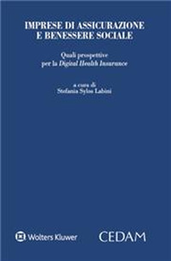 Imprese di assicurazione e benessere sociale. Quali prospettive per la digital health insurance - Librerie.coop Imprese di assicurazione e benessere sociale. Quali prospettive per la digital health insurance - Librerie.coop