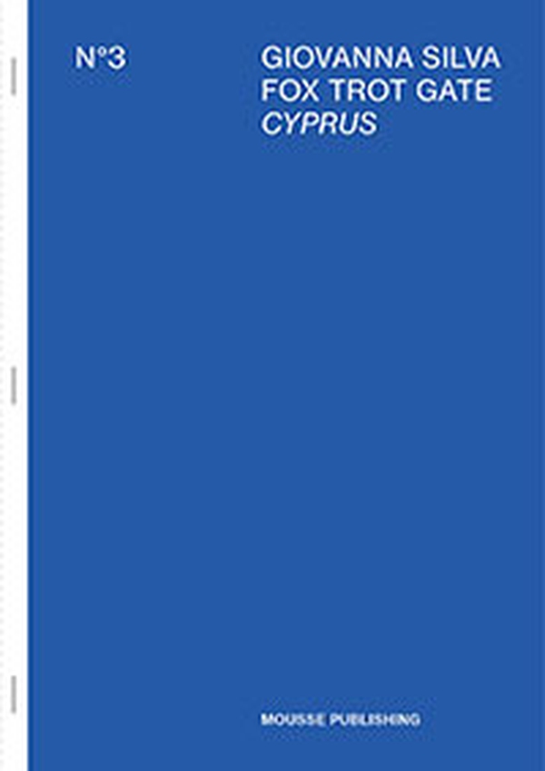 Giovanna Silva: Fox Trot Gate-Cyprus - Librerie.coop Giovanna Silva: Fox Trot Gate-Cyprus - Librerie.coop