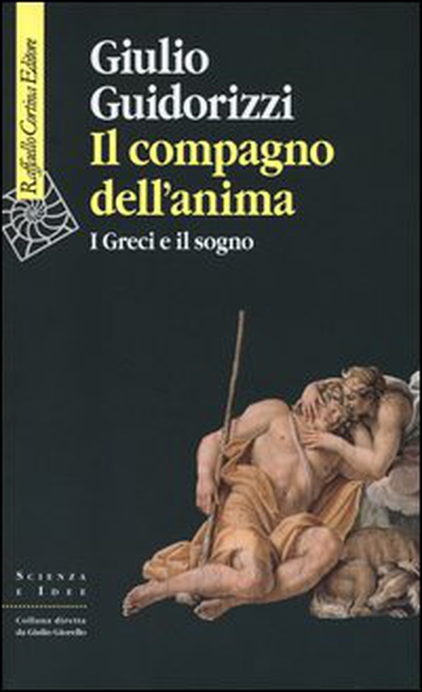 Il compagno dell'anima. I greci e il sogno - Librerie.coop Il compagno dell'anima. I greci e il sogno - Librerie.coop