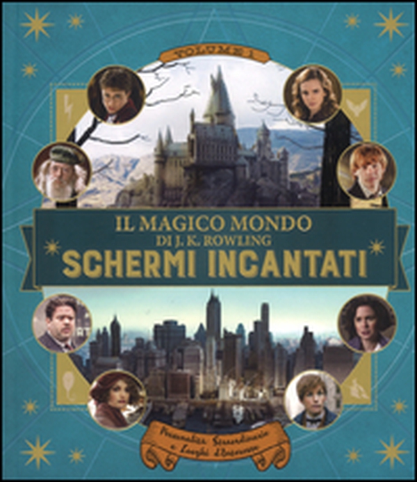 Schermi incantati. Il magico mondo di J.K. Rowling - Librerie.coop Schermi incantati. Il magico mondo di J.K. Rowling - Librerie.coop