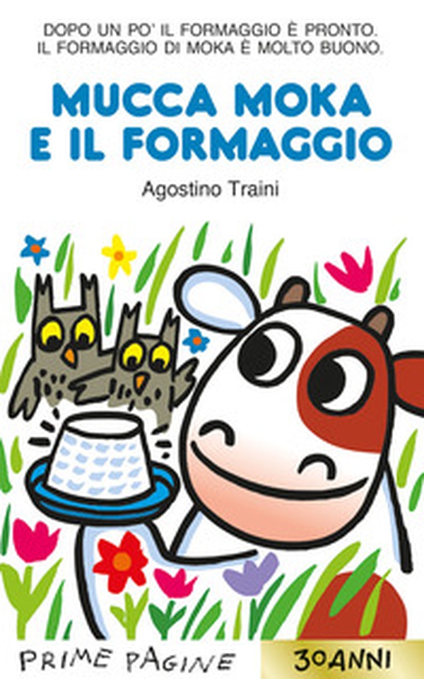 Mucca Moka e il formaggio - Librerie.coop Mucca Moka e il formaggio - Librerie.coop
