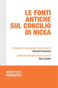 Le fonti antiche sul Concilio di Nicea - Librerie.coop