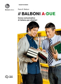 Il Balboni. Corso comunicativo di italiano per stranieri. Livello A2 - Librerie.coop Il Balboni. Corso comunicativo di italiano per stranieri. Livello A2 - Librerie.coop