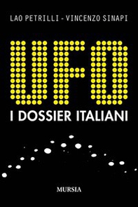 UFO. I dossier italiani - Librerie.coop