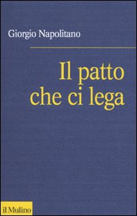 Il patto che ci lega. Per una coscienza repubblicana - Librerie.coop