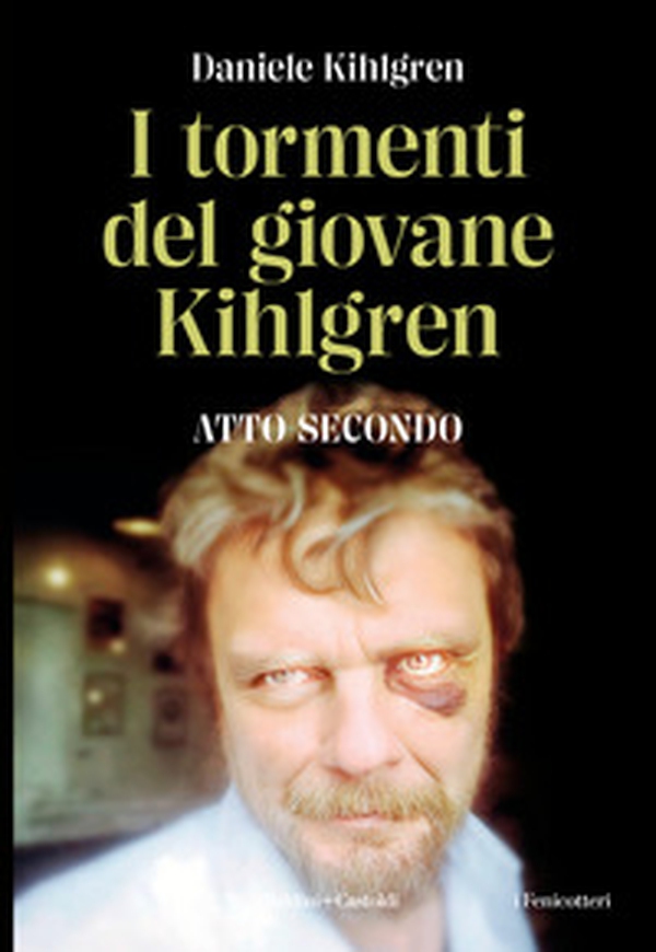 I tormenti del giovane Kihlgren. Atto II - Librerie.coop I tormenti del giovane Kihlgren. Atto II - Librerie.coop
