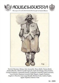 Aquile in guerra. Rassegna di studi della Società storica per la guerra bianca - Vol. 16 - Librerie.coop