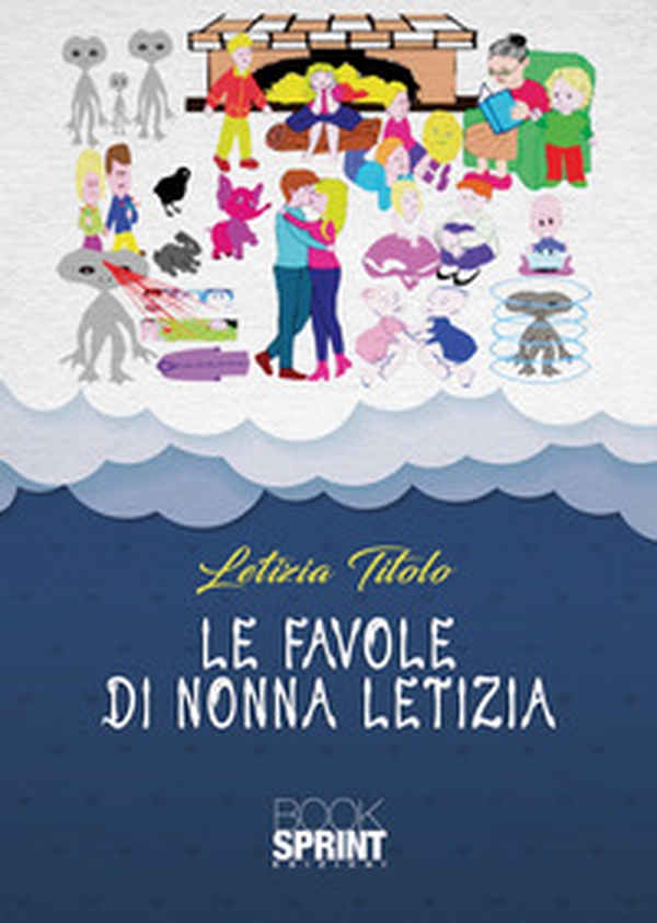 Le favole di nonna Letizia - Librerie.coop Le favole di nonna Letizia - Librerie.coop