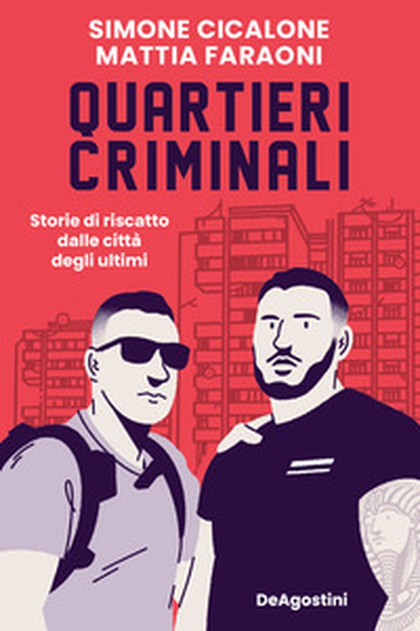 Quartieri criminali. Storie di riscatto dalle città degli ultimi - Librerie.coop Quartieri criminali. Storie di riscatto dalle città degli ultimi - Librerie.coop