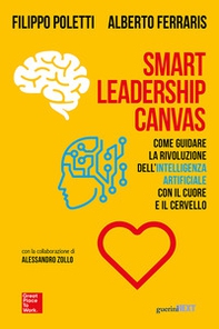 Smart Leadership Canvas. Come guidare la rivoluzione dell'intelligenza artificiale con il cuore e il cervello - Librerie.coop Smart Leadership Canvas. Come guidare la rivoluzione dell'intelligenza artificiale con il cuore e il cervello - Librerie.coop