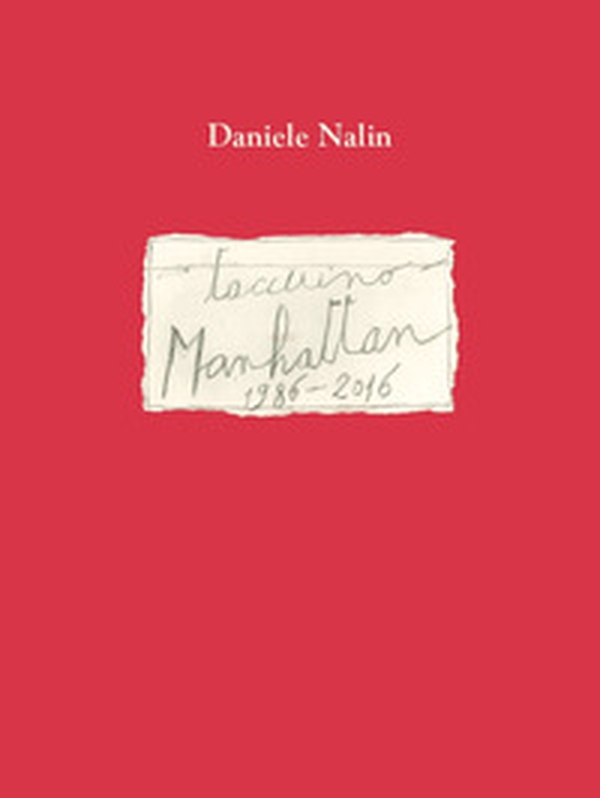 Taccuino Manhattan 1986-2016. Ediz. italiana e inglese - Librerie.coop Taccuino Manhattan 1986-2016. Ediz. italiana e inglese - Librerie.coop