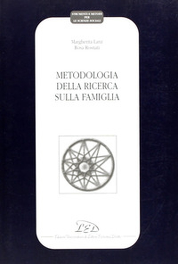 Metodologia della ricerca sulla famiglia - Librerie.coop Metodologia della ricerca sulla famiglia - Librerie.coop