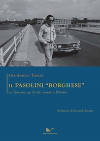 Il Pasolini «borghese». Da «Teorema» agli «Scritti corsari» a «Petrolio» - Librerie.coop