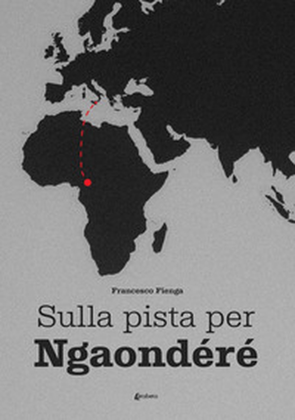 Sulla pista per Ngaondéré - Librerie.coop Sulla pista per Ngaondéré - Librerie.coop