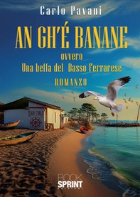 An gh'è banane ovvero una beffa del Basso Ferrarese - Librerie.coop