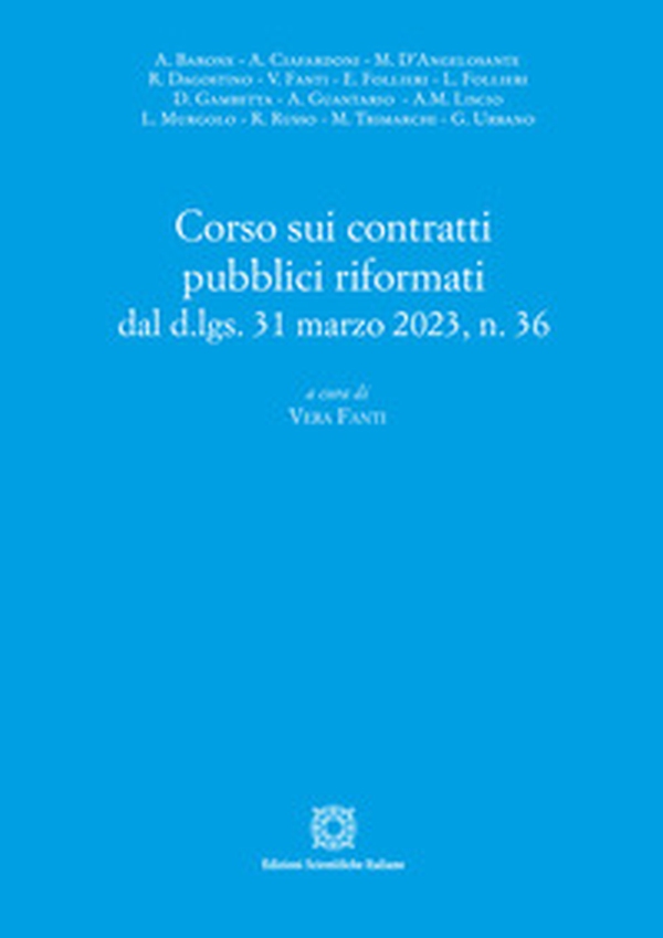 Corso sui contratti pubblici riformati dal d.lgs. 31 marzo 2023, n. 36 - Librerie.coop Corso sui contratti pubblici riformati dal d.lgs. 31 marzo 2023, n. 36 - Librerie.coop