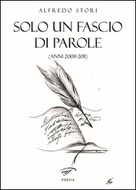 Solo un fascio di parole (anni 2008-2011) - Librerie.coop Solo un fascio di parole (anni 2008-2011) - Librerie.coop