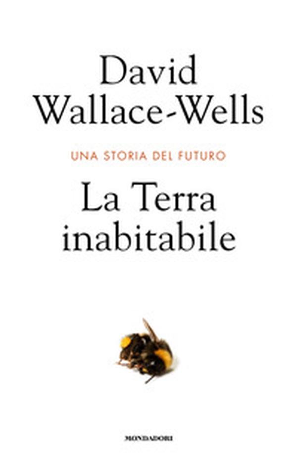 La Terra inabitabile. Una storia del futuro - Librerie.coop La Terra inabitabile. Una storia del futuro - Librerie.coop