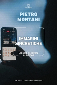 Immagini sincretiche. Leggere e scrivere in digitale - Librerie.coop Immagini sincretiche. Leggere e scrivere in digitale - Librerie.coop