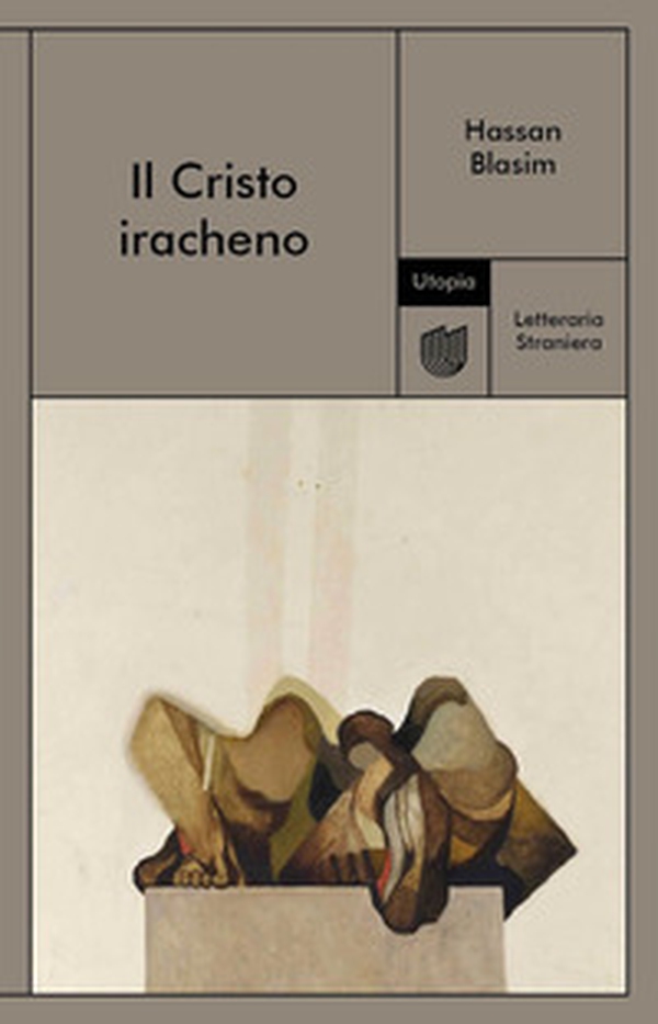 Il Cristo iracheno - Librerie.coop Il Cristo iracheno - Librerie.coop