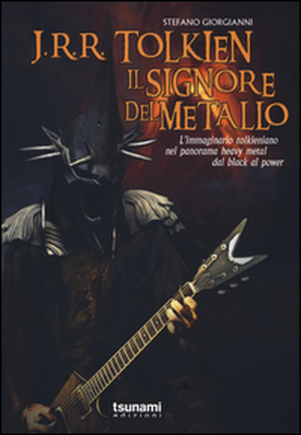 J.R.R. Tolkien il signore del metallo. L'immaginario tolkeniano nel panorama heavy metal dal black al power - Librerie.coop J.R.R. Tolkien il signore del metallo. L'immaginario tolkeniano nel panorama heavy metal dal black al power - Librerie.coop