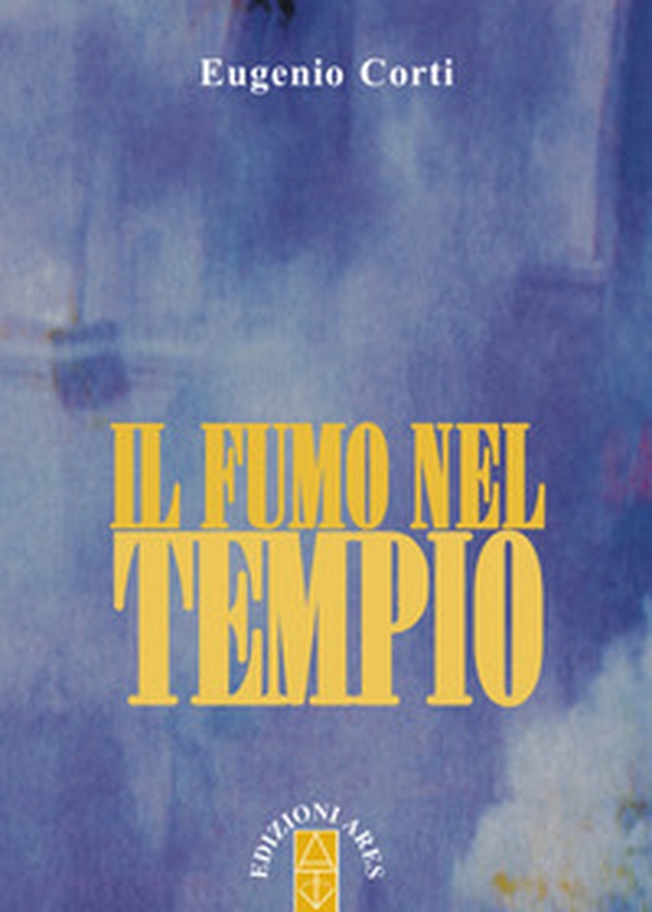 Il fumo nel tempio - Librerie.coop Il fumo nel tempio - Librerie.coop