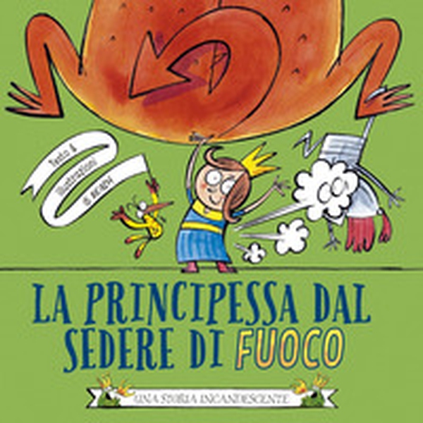 La principessa dal sedere di fuoco - Librerie.coop La principessa dal sedere di fuoco - Librerie.coop