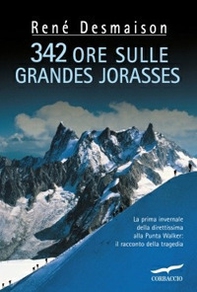 342 ore sulle Grandes Jorasses - Librerie.coop