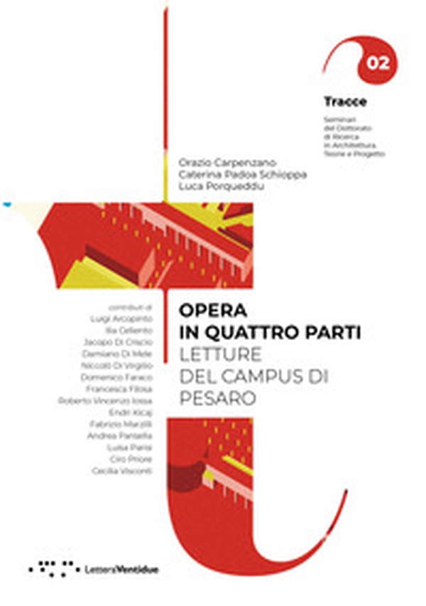 Opera in quattro parti. Letture del Campus di Pesaro - Librerie.coop Opera in quattro parti. Letture del Campus di Pesaro - Librerie.coop