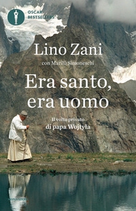 Era santo, era uomo. Il volto privato di papa Wojtyla - Librerie.coop Era santo, era uomo. Il volto privato di papa Wojtyla - Librerie.coop