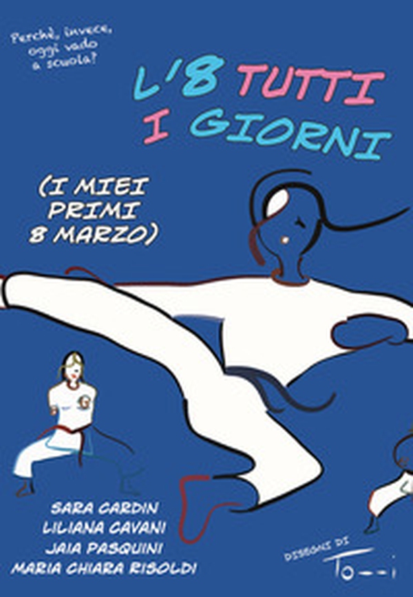 L'8 tutti i giorni (I miei primi 8 marzo) - Librerie.coop L'8 tutti i giorni (I miei primi 8 marzo) - Librerie.coop