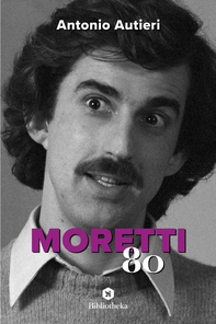 Moretti '80 - Librerie.coop Moretti '80 - Librerie.coop