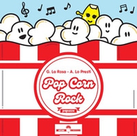 Pop corn rock - Librerie.coop Pop corn rock - Librerie.coop