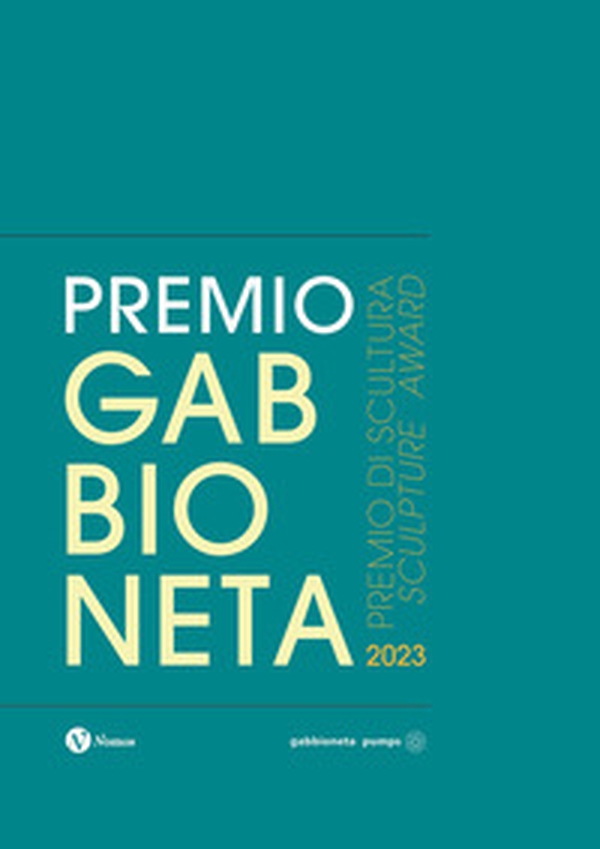 Premio Gabbioneta 2023. Premio di scultura. Edizione italiana e inglese - Librerie.coop Premio Gabbioneta 2023. Premio di scultura. Edizione italiana e inglese - Librerie.coop