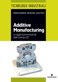Additive manufacturing - Librerie.coop Additive manufacturing - Librerie.coop