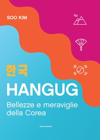 Hangug. Bellezze e meraviglie della Corea - Librerie.coop