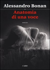 Anatomia di una voce - Librerie.coop Anatomia di una voce - Librerie.coop