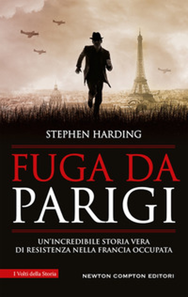 Fuga da Parigi. Un'incredibile storia vera di Resistenza nella Francia occupata - Librerie.coop Fuga da Parigi. Un'incredibile storia vera di Resistenza nella Francia occupata - Librerie.coop