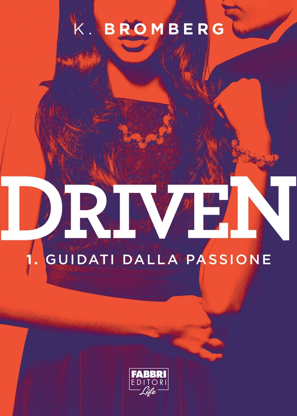 Driven - 1. Guidati dalla passione - Librerie.coop Driven - 1. Guidati dalla passione - Librerie.coop